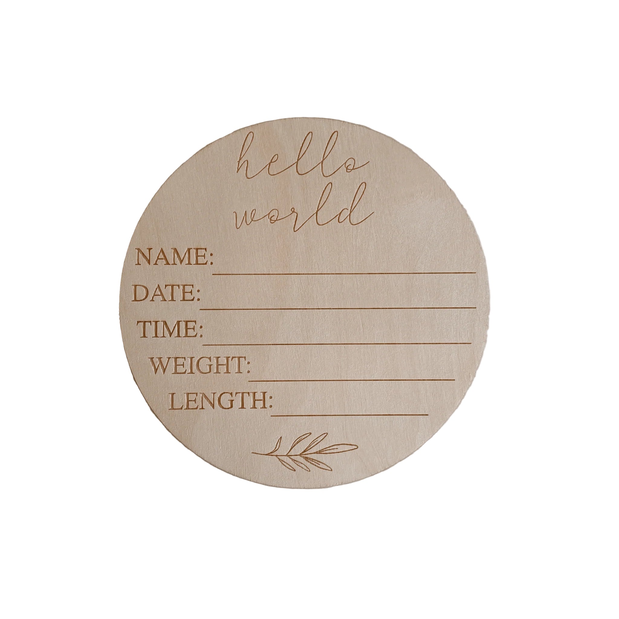 'Hello World' + Birth Details Etched Wooden Plaque | Leaf