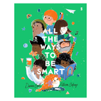 All the Ways to be Smart - Allison Colpoys