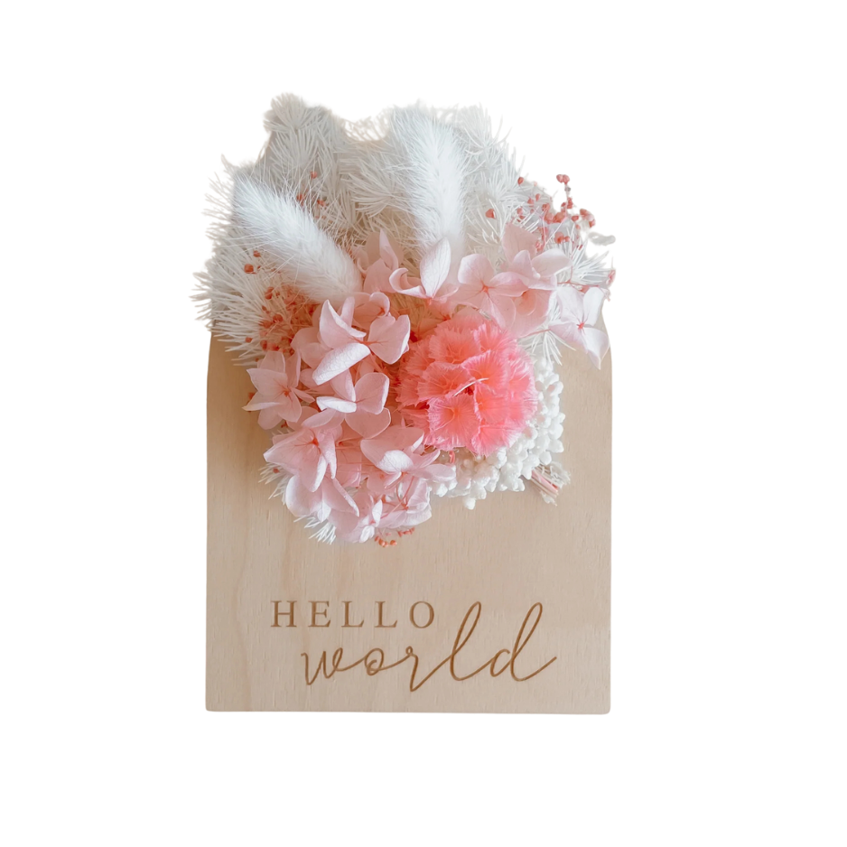 Dried Floral Announcement Plaque - Pink | Hello World