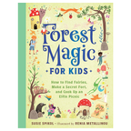Forest Magic for Kids - Susie Spikol