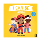 I Can Be Anything! - Susann Hoffmann