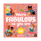 You’re Fabulous As You Are - Sophie Beer