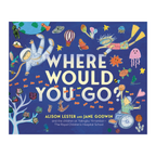 Where Would You Go? - Alison Lester