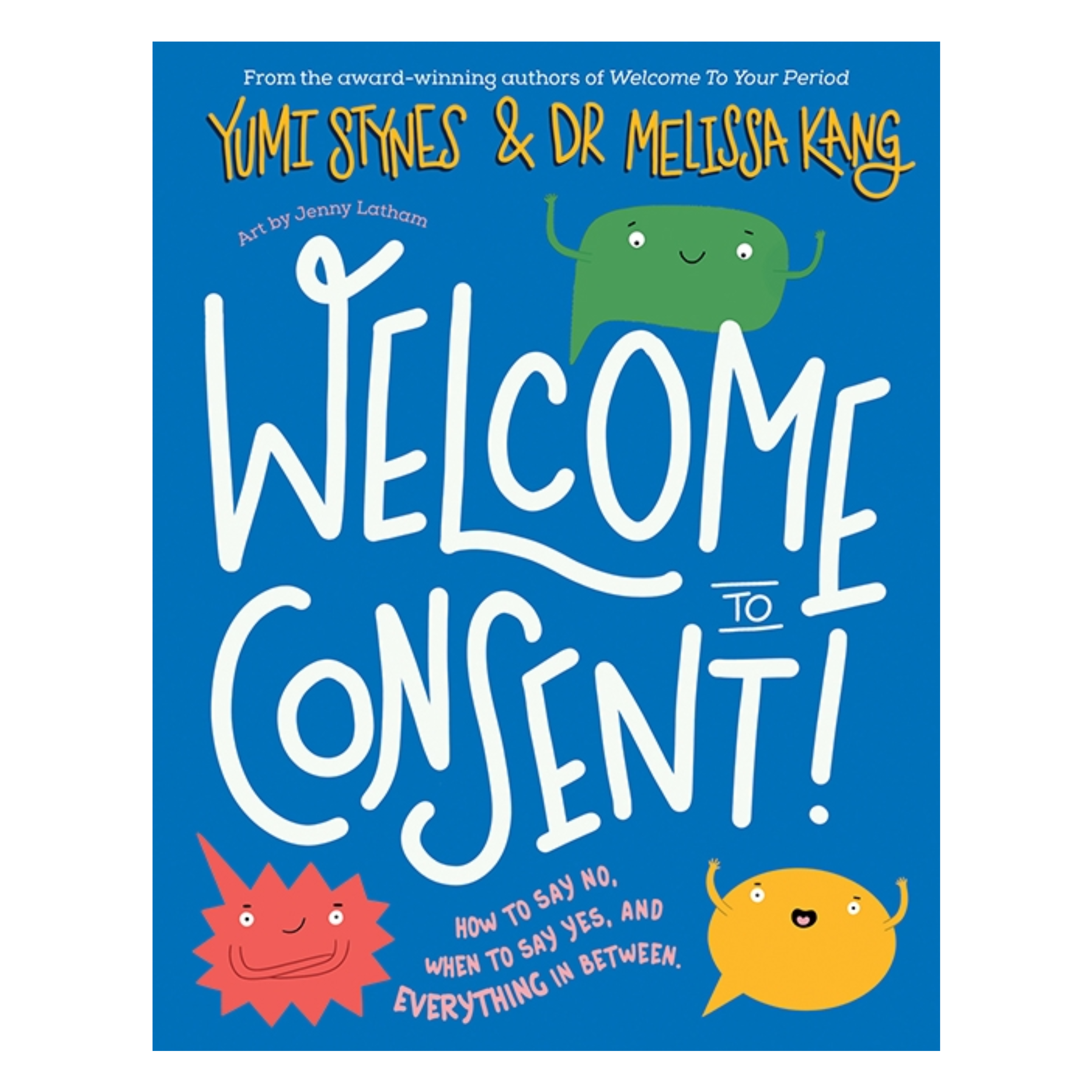 Welcome to Consent - Yumi Stynes