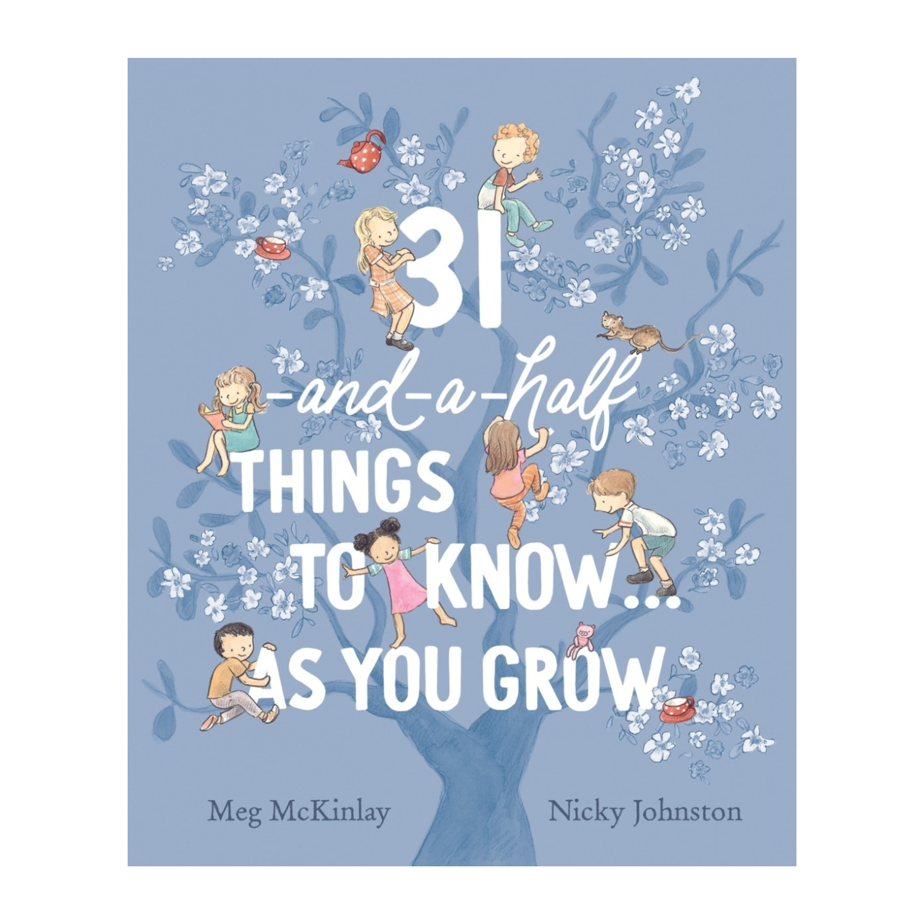 31 & a Half Things to Know as You Grow - Meg/Nicky McKinlay/Johnston