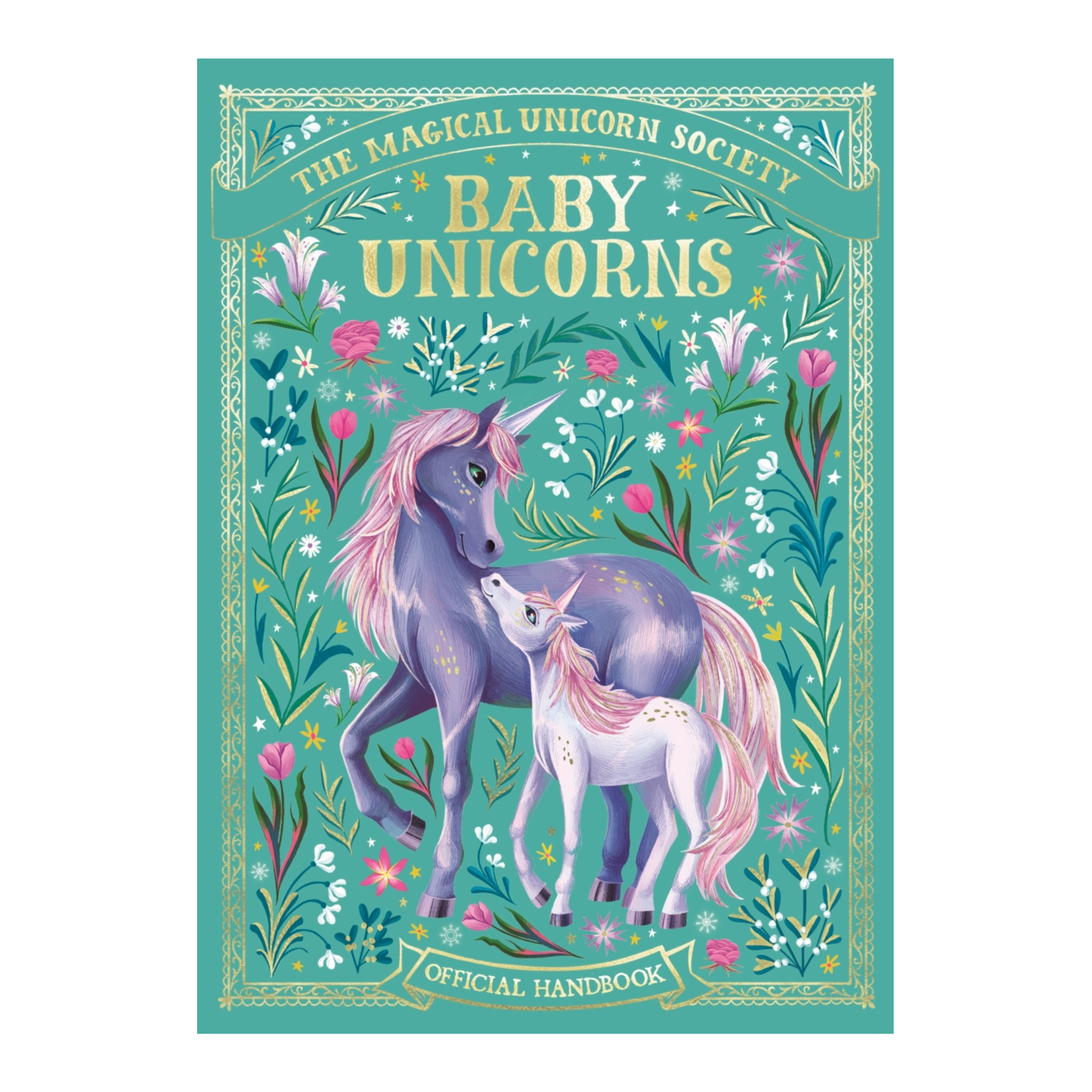 The Magical Unicorn Society: Baby Unicorns - Valentina Luz